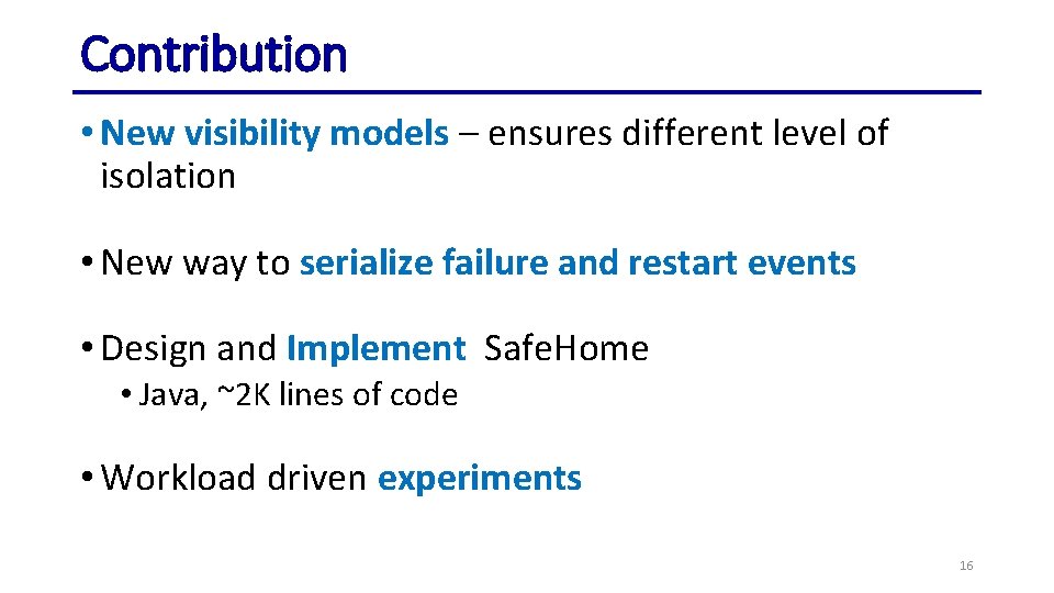 Contribution • New visibility models – ensures different level of isolation • New way