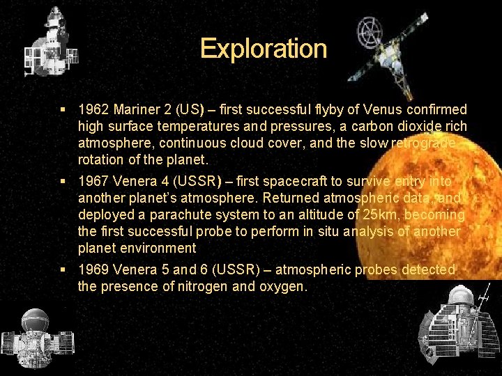 Exploration 1962 Mariner 2 (US) – first successful flyby of Venus confirmed high surface