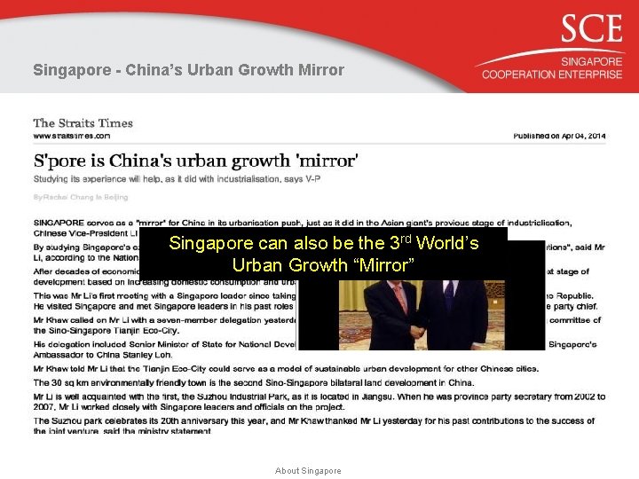 Singapore - China’s Urban Growth Mirror Singapore can also be the 3 rd World’s