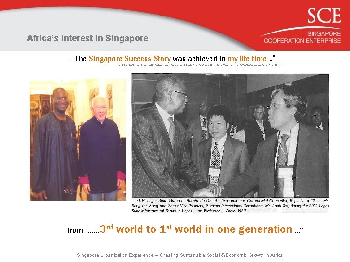 Africa’s Interest in Singapore “. . The Singapore Success Story was achieved in my