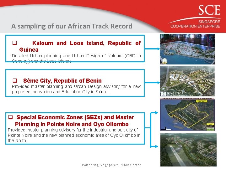 A sampling of our African Track Record q Kaloum and Loos Island, Republic of