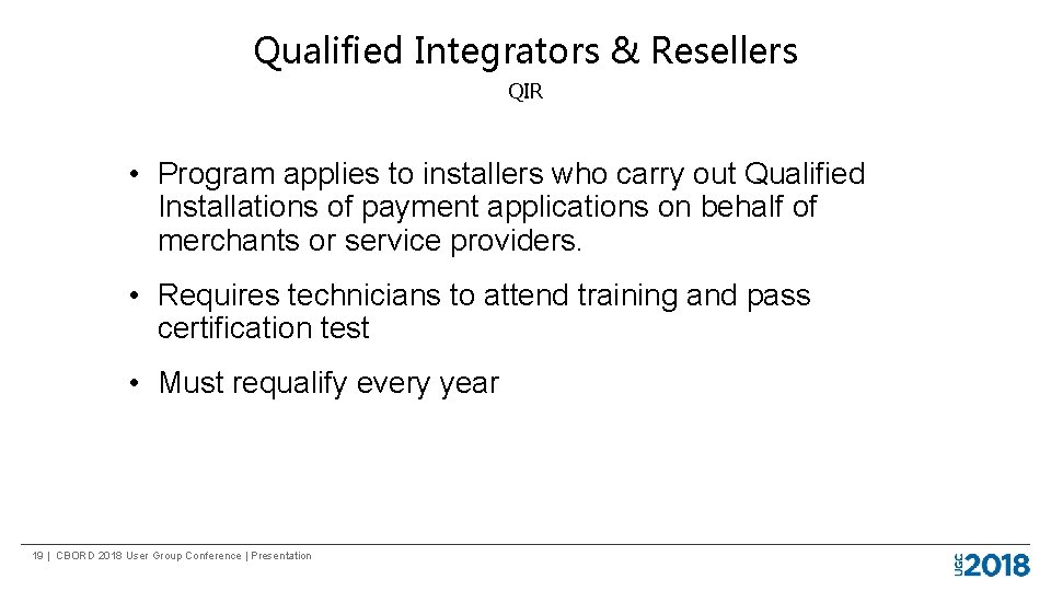 Qualified Integrators & Resellers QIR • Program applies to installers who carry out Qualified