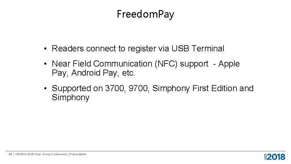 Freedom. Pay • Readers connect to register via USB Terminal • Near Field Communication