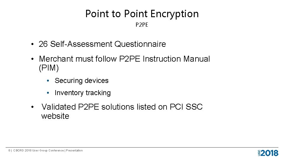 Point to Point Encryption P 2 PE • 26 Self-Assessment Questionnaire • Merchant must