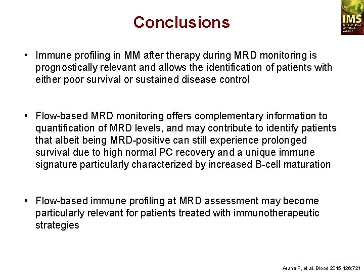 Conclusions • Immune profiling in MM after therapy during MRD monitoring is prognostically relevant