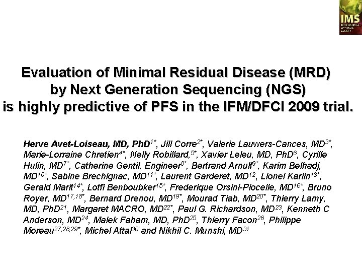 Evaluation of Minimal Residual Disease (MRD) by Next Generation Sequencing (NGS) is highly predictive