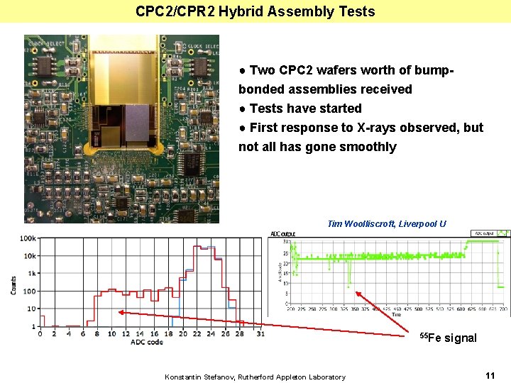 CPC 2/CPR 2 Hybrid Assembly Tests ● Two CPC 2 wafers worth of bumpbonded