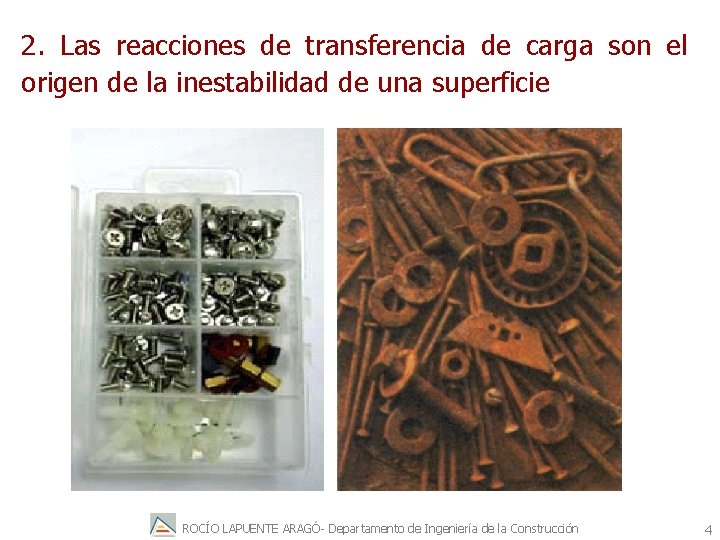 2. Las reacciones de transferencia de carga son el origen de la inestabilidad de