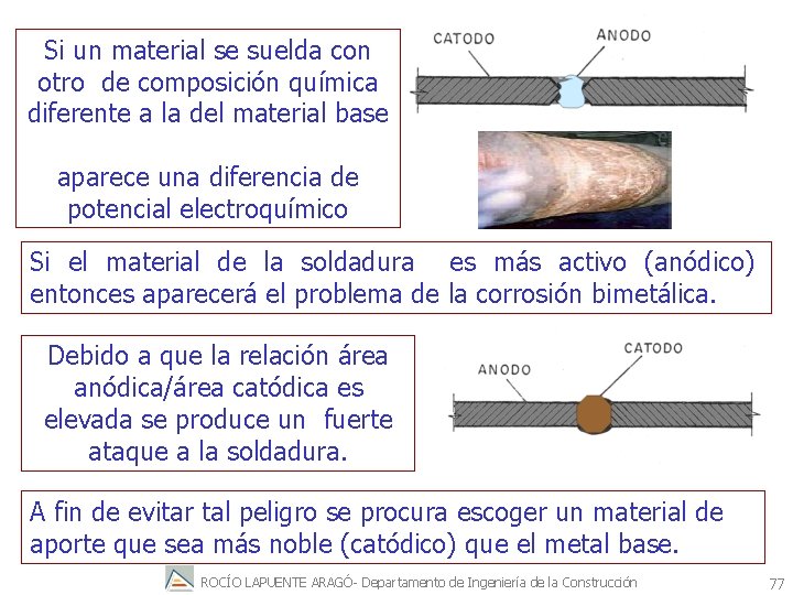 Si un material se suelda con otro de composición química diferente a la del