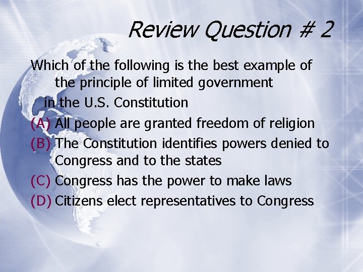 Review Question # 2 Which of the following is the best example of the