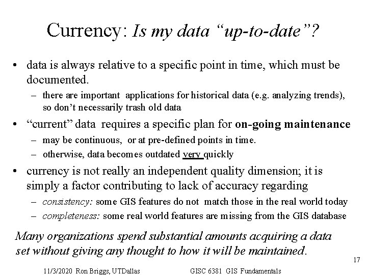 Currency: Is my data “up-to-date”? • data is always relative to a specific point