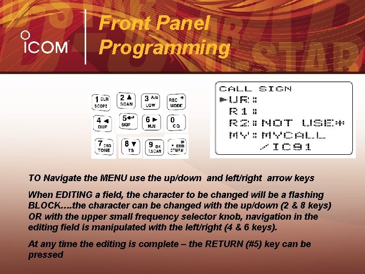 Front Panel Programming TO Navigate the MENU use the up/down and left/right arrow keys