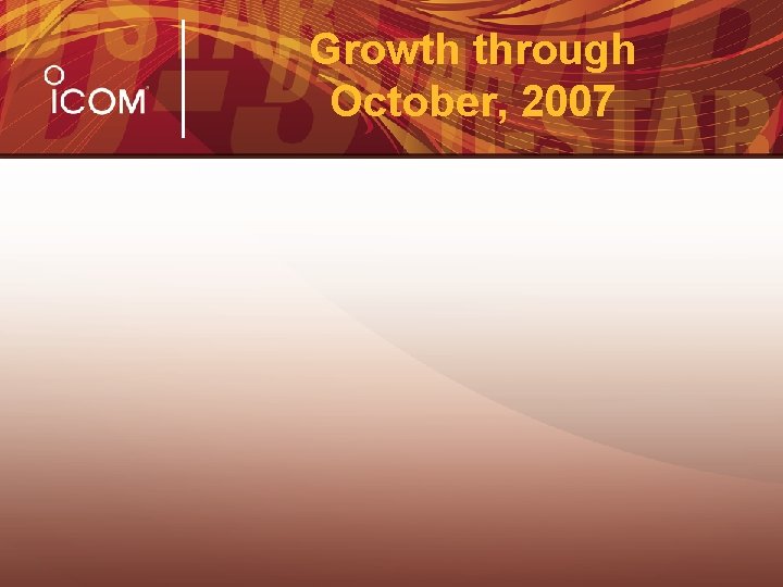 Growth through October, 2007 