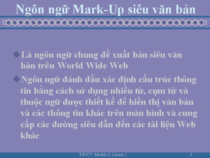 Ngôn ngữ Mark-Up siêu văn bản u. Là ngôn ngữ chung để xuất bản Ngôn ngữ Mark-Up siêu văn bản u. Là ngôn ngữ chung để xuất bản