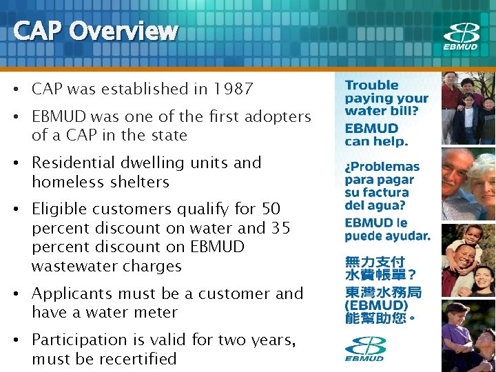 CAP Overview • CAP was established in 1987 • EBMUD was one of the