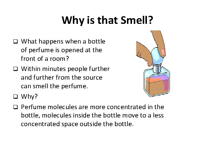 Why is that Smell? What happens when a bottle of perfume is opened at
