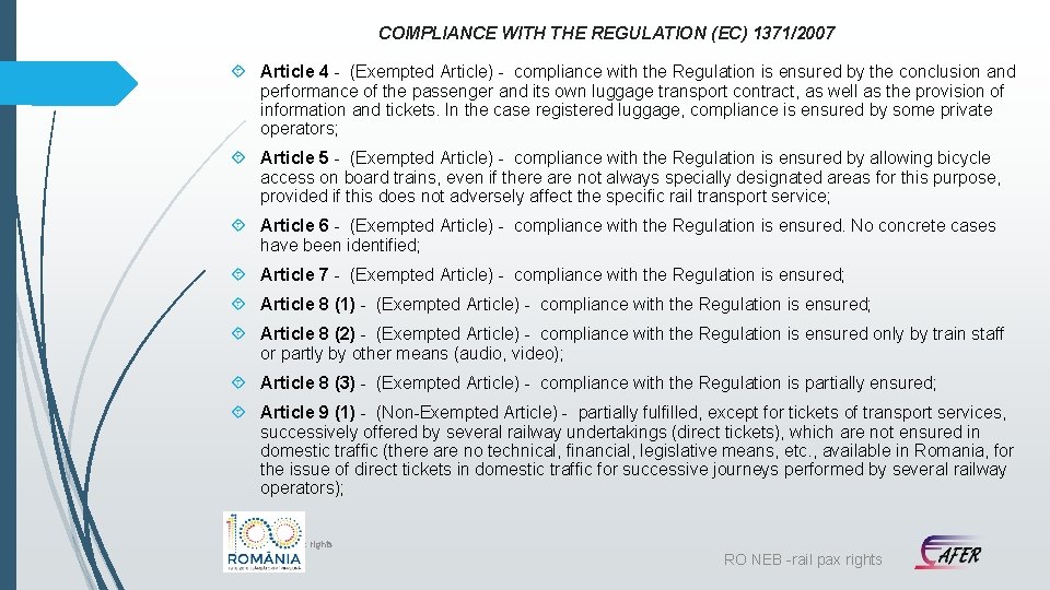 COMPLIANCE WITH THE REGULATION (EC) 1371/2007 Article 4 - (Exempted Article) - compliance with