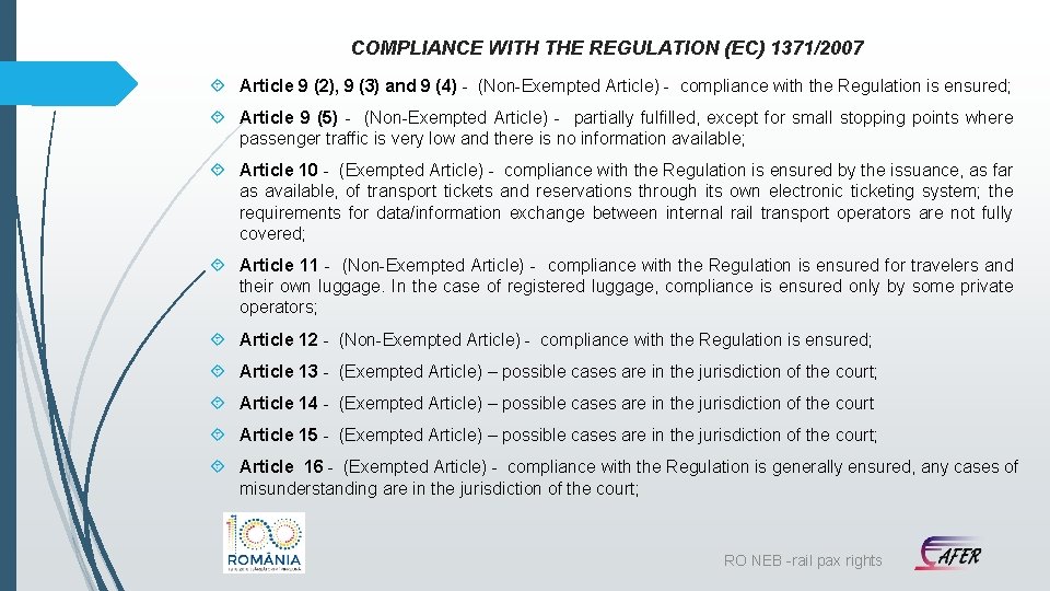 COMPLIANCE WITH THE REGULATION (EC) 1371/2007 Article 9 (2), 9 (3) and 9 (4)