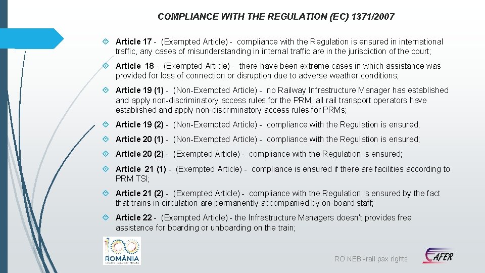 COMPLIANCE WITH THE REGULATION (EC) 1371/2007 Article 17 - (Exempted Article) - compliance with