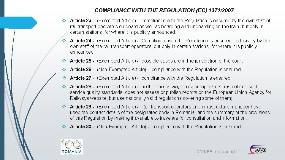 COMPLIANCE WITH THE REGULATION (EC) 1371/2007 Article 23 - (Exempted Article) - compliance with