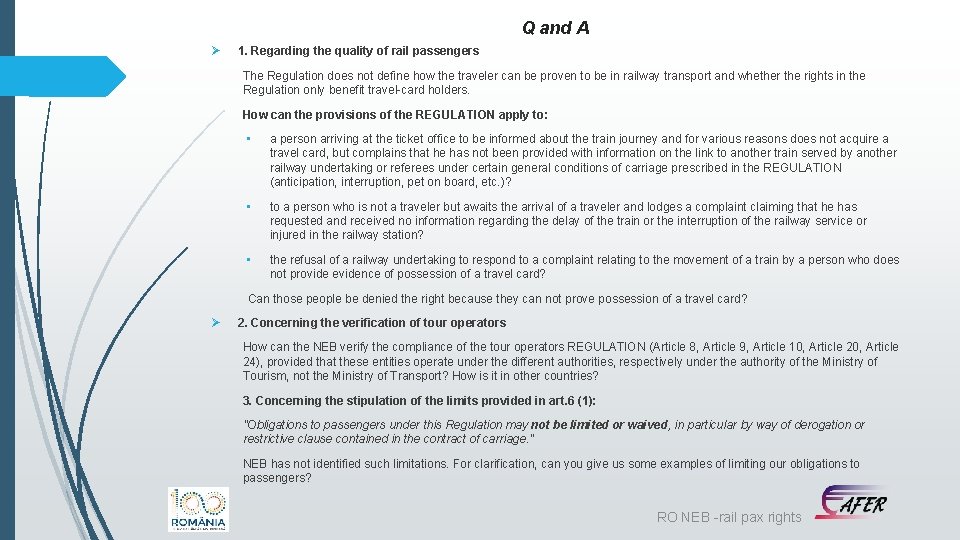 Q and A Ø 1. Regarding the quality of rail passengers The Regulation does