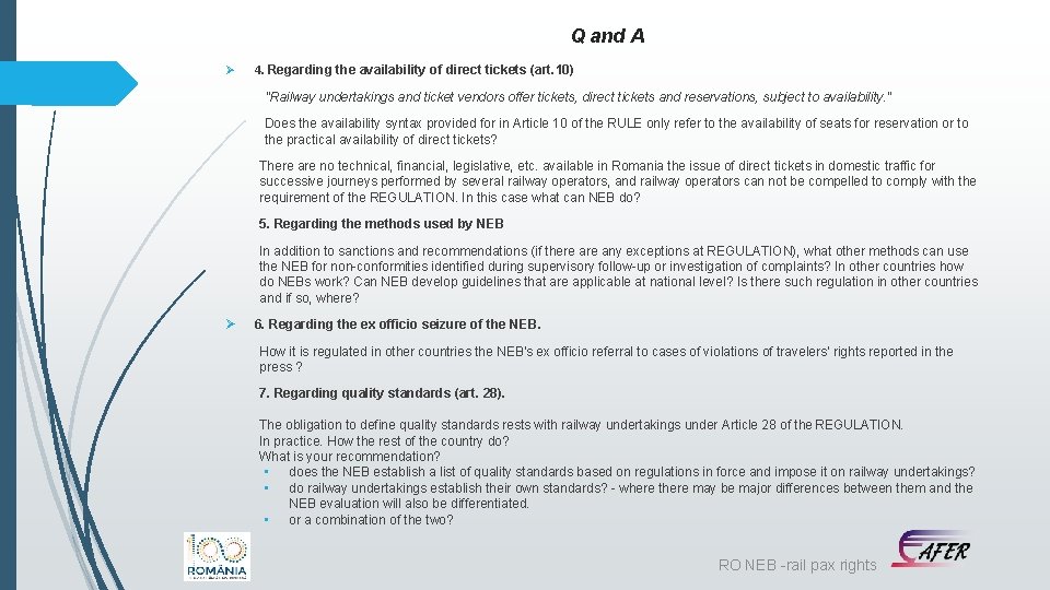 Q and A Ø 4. Regarding the availability of direct tickets (art. 10) "Railway