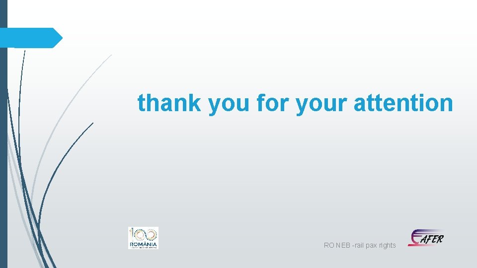 thank you for your attention RO NEB -rail pax rights 
