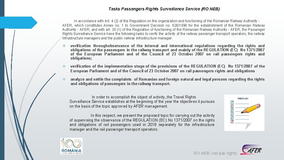 Tasks Passengers Rights Surveillance Service (RO NEB) In accordance with Art. 4 (2) of