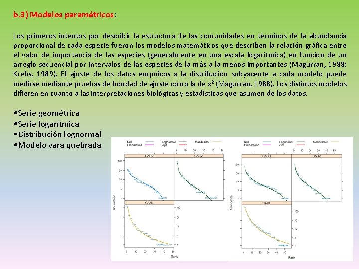 b. 3) Modelos paramétricos: Los primeros intentos por describir la estructura de las comunidades