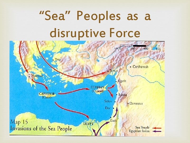 “Sea” Peoples as a disruptive Force 