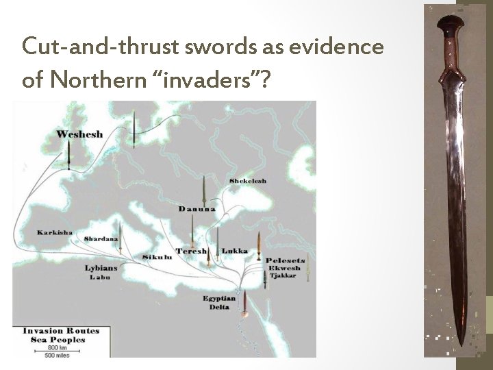 Cut-and-thrust swords as evidence of Northern “invaders”? 