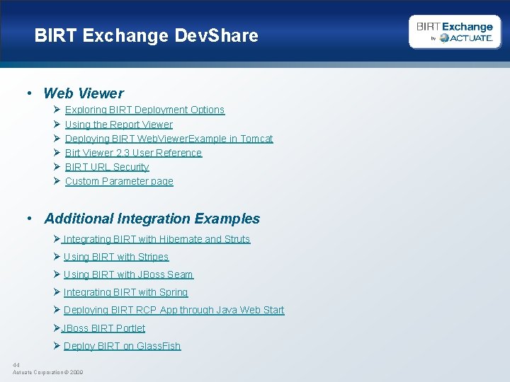 BIRT Exchange Dev. Share • Web Viewer Ø Ø Ø Exploring BIRT Deployment Options
