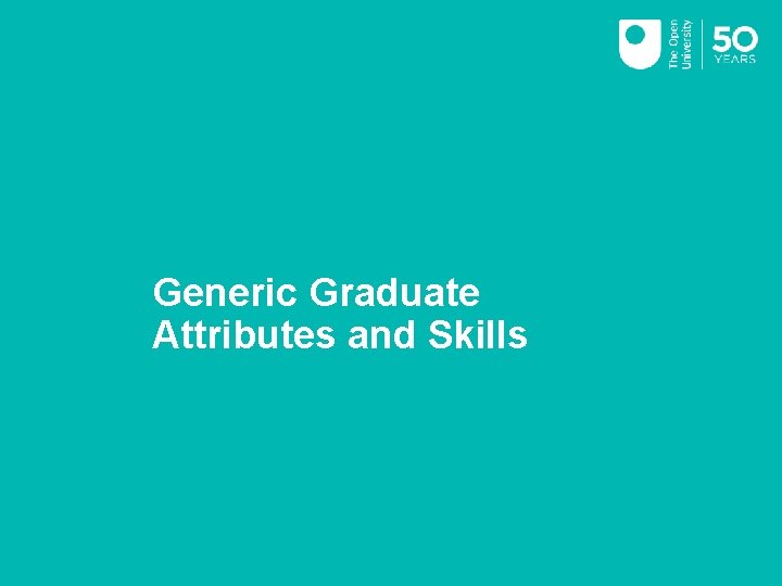 Generic Graduate Attributes and Skills 