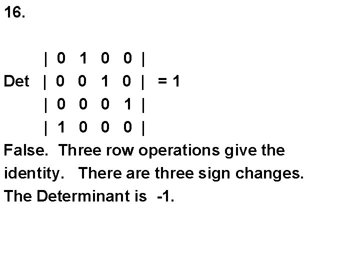 16. | 0 1 0 0 | Det | 0 0 1 0 |