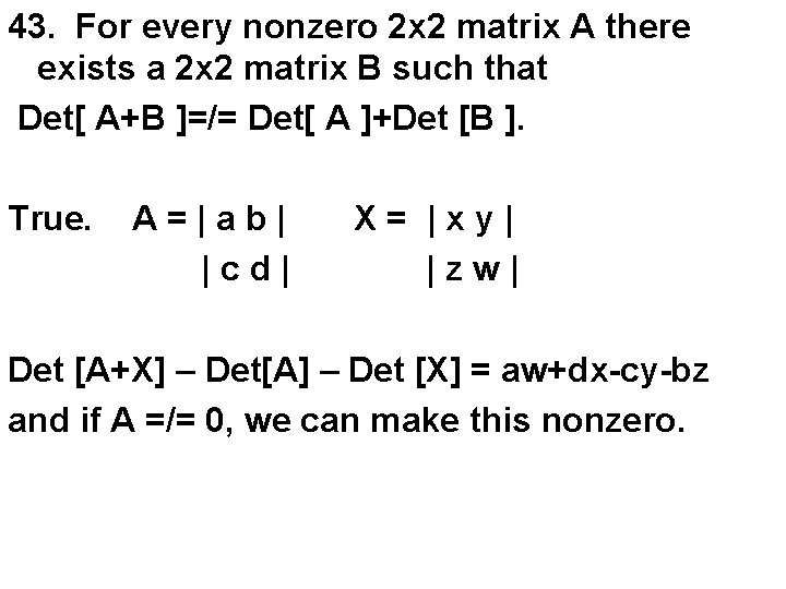 43. For every nonzero 2 x 2 matrix A there exists a 2 x