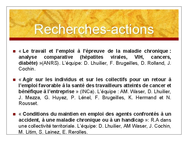 Recherches-actions n « Le travail et l’emploi à l’épreuve de la maladie chronique :