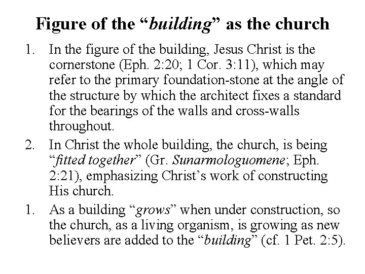 Figure of the “building” as the church 1. In the figure of the building,