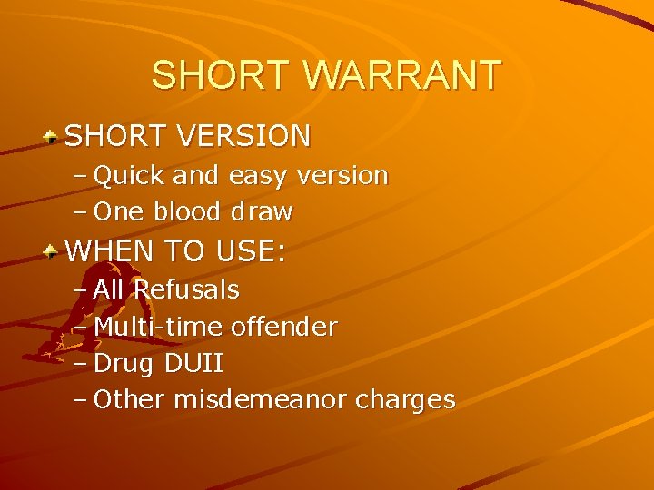 SHORT WARRANT SHORT VERSION – Quick and easy version – One blood draw WHEN