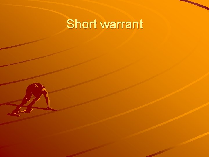 Short warrant 