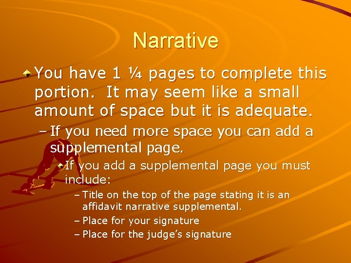 Narrative You have 1 ¼ pages to complete this portion. It may seem like