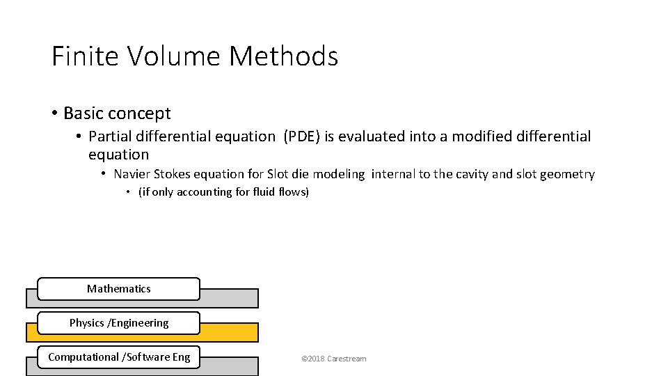 Finite Volume Methods • Basic concept • Partial differential equation (PDE) is evaluated into