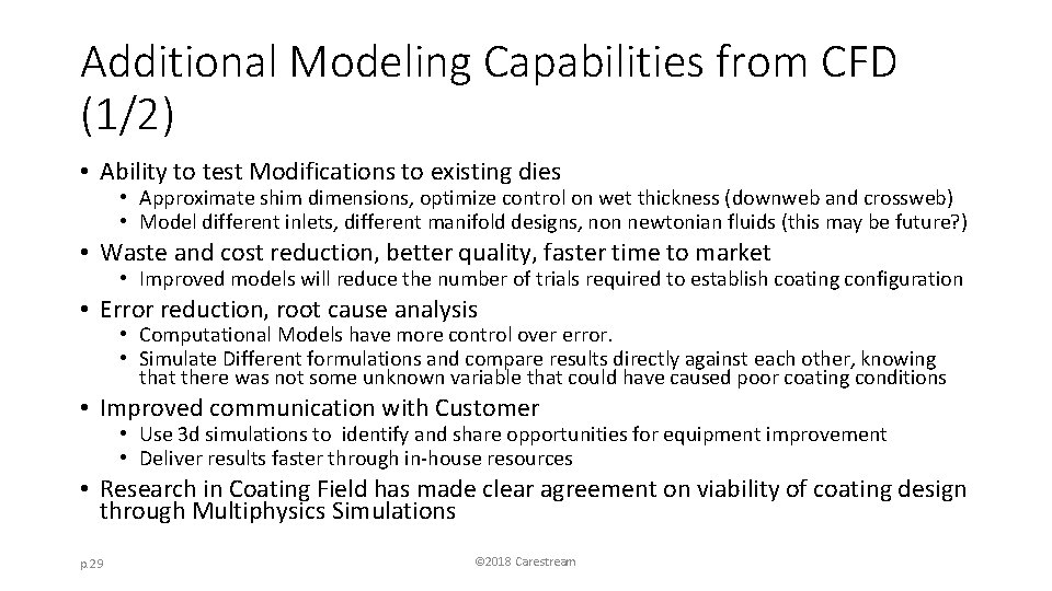 Additional Modeling Capabilities from CFD (1/2) • Ability to test Modifications to existing dies