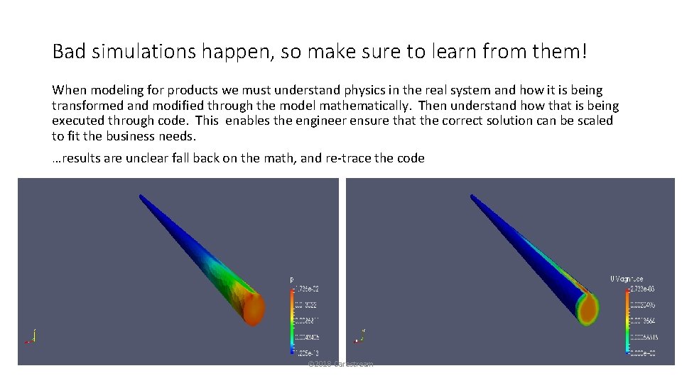 Bad simulations happen, so make sure to learn from them! When modeling for products