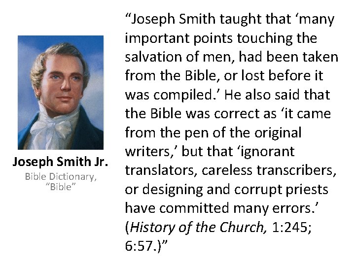 Joseph Smith Jr. Bible Dictionary, “Bible” “Joseph Smith taught that ‘many important points touching