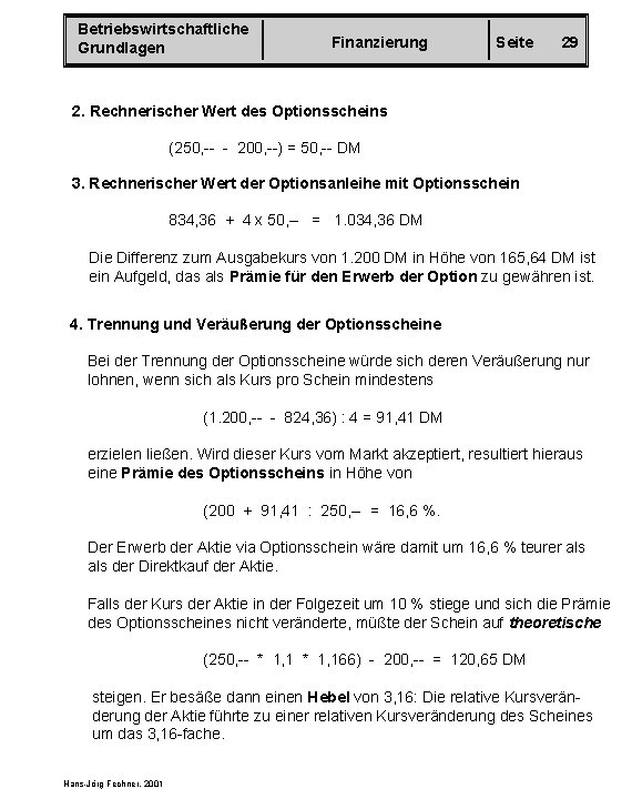 Betriebswirtschaftliche Grundlagen Finanzierung Seite 29 2. Rechnerischer Wert des Optionsscheins (250, -- - 200,