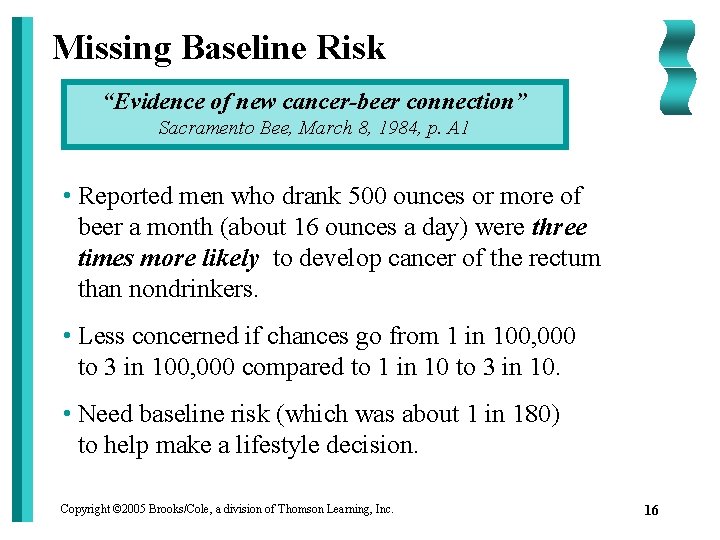 Missing Baseline Risk “Evidence of new cancer-beer connection” Sacramento Bee, March 8, 1984, p.