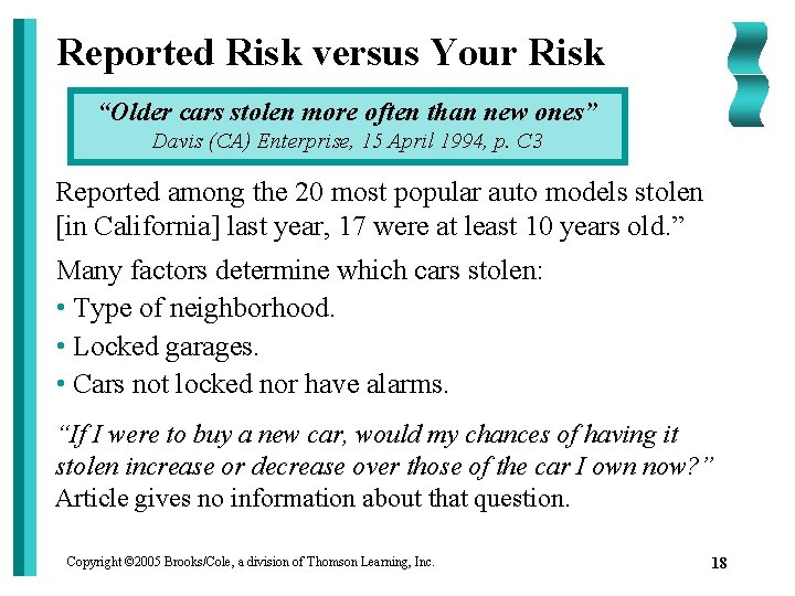 Reported Risk versus Your Risk “Older cars stolen more often than new ones” Davis