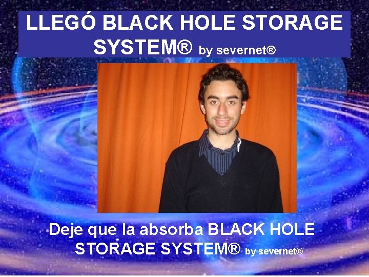 LLEGÓ BLACK HOLE STORAGE SYSTEM® by severnet® Deje que la absorba BLACK HOLE STORAGE