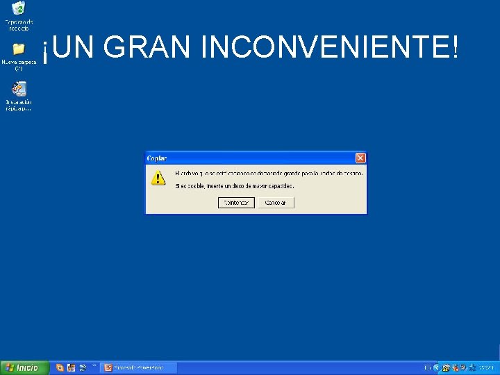 ¡UN GRAN INCONVENIENTE! 