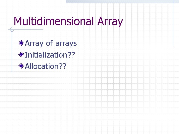 Multidimensional Array of arrays Initialization? ? Allocation? ? 